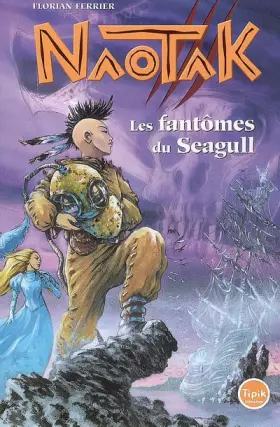 Couverture du produit · Naotak, Tome 3 : Les fantômes du Seagull
