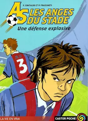 Couverture du produit · Les Anges du Stade, tome 3 : Une défense explosive