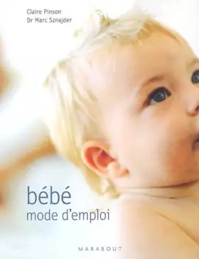 Couverture du produit · Bébé : Mode d'emploi