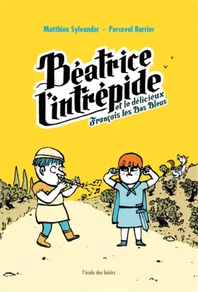 Couverture du produit · Beatrice l'Intrepide T2 - et le Delicieux François les Bas Bleus