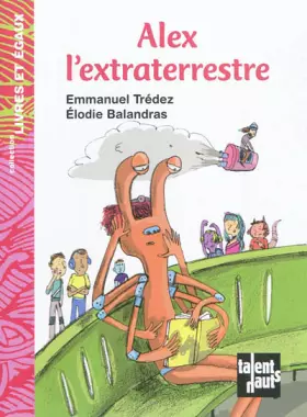 Couverture du produit · Alex l'extraterrestre