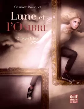 Couverture du produit · Lune et l'Ombre - tome 2 Forger le lien (2)