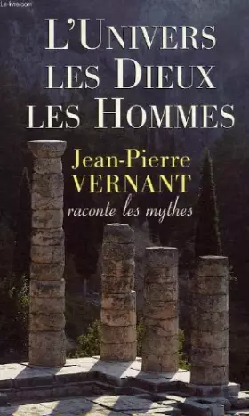 Couverture du produit · L'univers, les dieux, les hommes : Récits grecs des origines