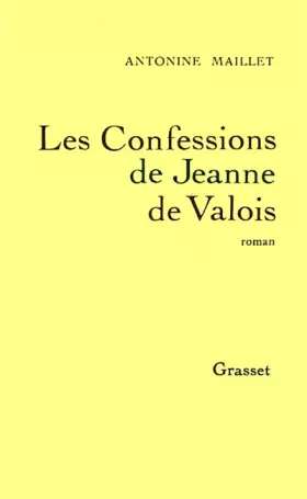 Couverture du produit · Les confessions de Jeanne de Valois
