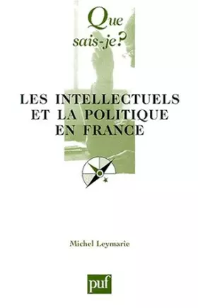 Couverture du produit · Les Intellectuels et la Politique en France