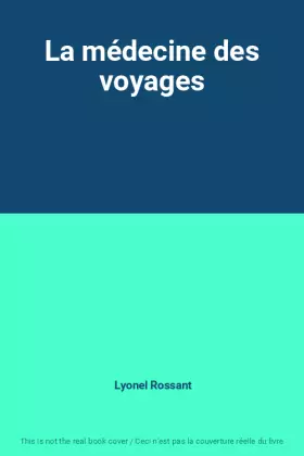 Couverture du produit · La médecine des voyages