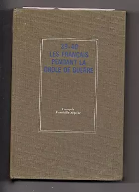 Couverture du produit · Les français pendant la drôle de guerre. 39-40.