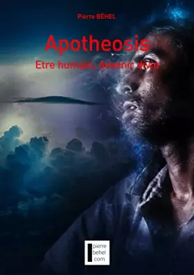 Couverture du produit · Apotheosis - Etre humain, devenir divin: Etre humain, devenir divin