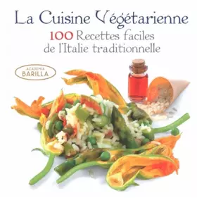 Couverture du produit · La Cuisine végétarienne - 100 recettes faciles de l'Italie traditionnelle