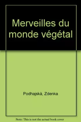 Couverture du produit · Merveilles du monde végétal