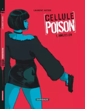 Couverture du produit · Cellule Poison - Tome 1 - Immersion