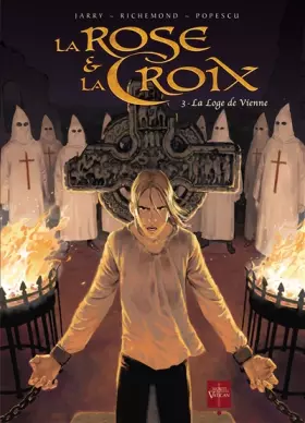 Couverture du produit · La Rose et la Croix T03: La Loge de Vienne