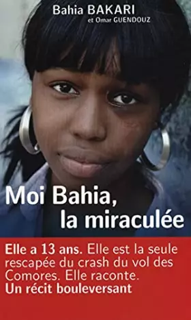 Couverture du produit · Moi Bahia, la miraculée