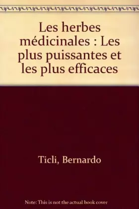 Couverture du produit · Les herbes médicinales : Les plus puissantes et les plus efficaces