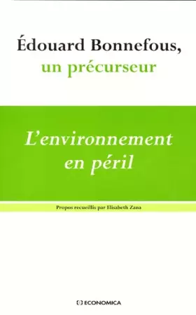 Couverture du produit · Edouard Bonnefous, un précurseur. : L'environnement en péril