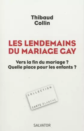 Couverture du produit · Les lendemains du mariage gay : Vers la fin du mariage ? Quelle place pour les enfants ?