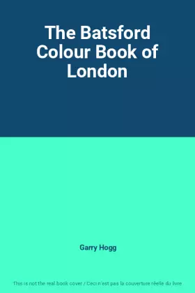 Couverture du produit · The Batsford Colour Book of London