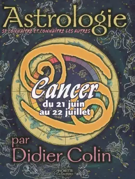 Couverture du produit · Cancer : Du 21 juin au 22 juillet