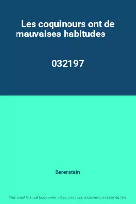 Couverture du produit · Les coquinours ont de mauvaises habitudes                                                     032197