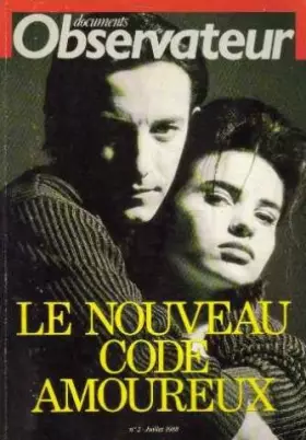 Couverture du produit · Le nouveau code amoureux (doc obersagteur n°2 juillet 1988
