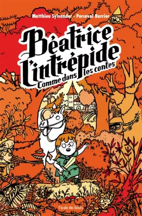 Couverture du produit · BEATRICE L'INTREPIDE T3: COMME DANS LES CONTES