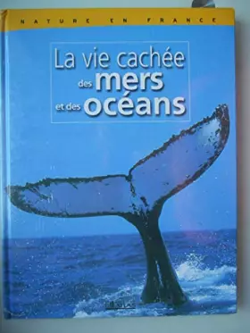 Couverture du produit · Nature en France: La vie cachée des mers et des océans