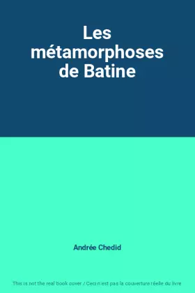 Couverture du produit · Les métamorphoses de Batine