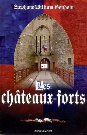 Couverture du produit · Châteaux forts : Assiéger et fortifier au Moyen Age