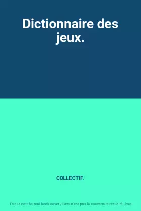 Couverture du produit · Dictionnaire des jeux.