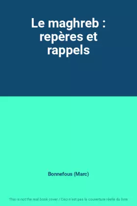 Couverture du produit · Le maghreb : repères et rappels