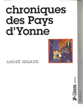 Couverture du produit · Une Ville, une histoire : Chroniques des pays d'Yonne