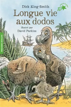 Couverture du produit · Longue vie aux dodos - FOLIO CADET PREMIERS ROMANS - de 8 à 10 ans