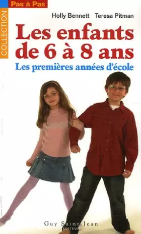 Couverture du produit · Les enfants de 6 à 8 ans : Les premières années d'école