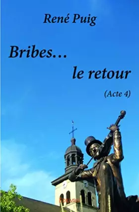 Couverture du produit · Bribes... le retour: (Acte 4)