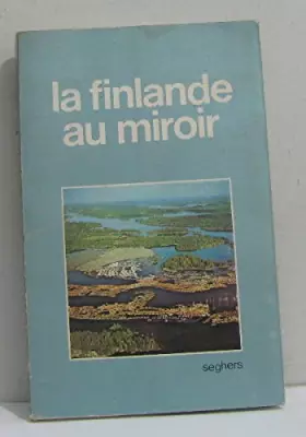 Couverture du produit · La finlande au miroir