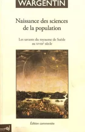 Couverture du produit · Naissance des sciences de la population : Les savants du royaume de Suède au XVIIIe siècle