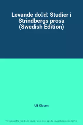 Couverture du produit · Levande död: Studier i Strindbergs prosa (Swedish Edition)