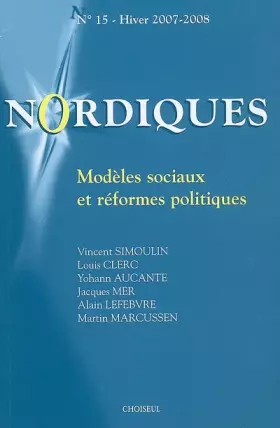 Couverture du produit · MODELES SOCIAUX ET REFORMES POLITIQUES (NORDIQUES N°15 HIVER 2007-2008)