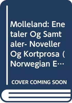 Couverture du produit · Mølleland: Enetaler Og Samtaler- Noveller Og Kortprosa (Norwegian Edition)