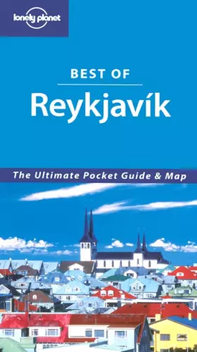 Couverture du produit · Best of Reykjavik: The Ultimate Pocket Guide and Map (Lonely Planet) (Lonely Planet Best of Series)