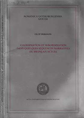 Couverture du produit · Coordination et subordination dans quelques séquences narratives du français actuel (Romanica Gothoburgensia) (French Edition