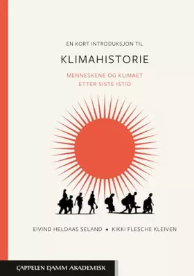 Couverture du produit · En kort introduksjon til klimahistorie - menneskene og klimaet etter siste istid