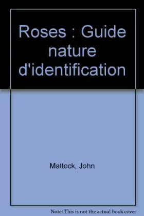 Couverture du produit · Roses : Guide nature d'identification