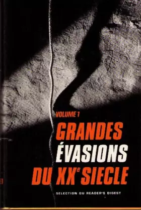 Couverture du produit · Grandes évasions du XX eme siècle Volume 1