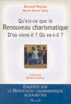 Couverture du produit · Qu'est-ce que le renouveau charismatique ?