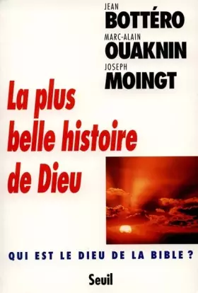 Couverture du produit · LA PLUS BELLE HISTOIRE DE DIEU. Qui est le Dieu de la Bible ?