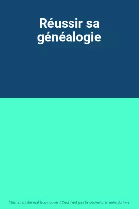 Couverture du produit · Réussir sa généalogie