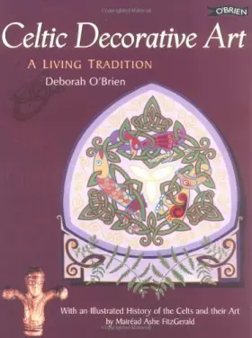 Couverture du produit · Celtic Decorative Art: A Living Tradition: A Living Tradition - With a Brief History of Celtic Art