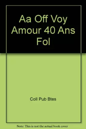 Couverture du produit · Aa off voy amour 40 ans fol
