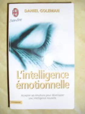 Couverture du produit · L'intelligence émotionnelle. Accepter ses émotions pour développer une intelligence nouvelle